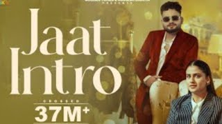 Jaat Intro (Official Video) Ajay Bhagta | Manisha Sharma | Pranjal Dahiya | SKY |Haryanvi Songs 2025