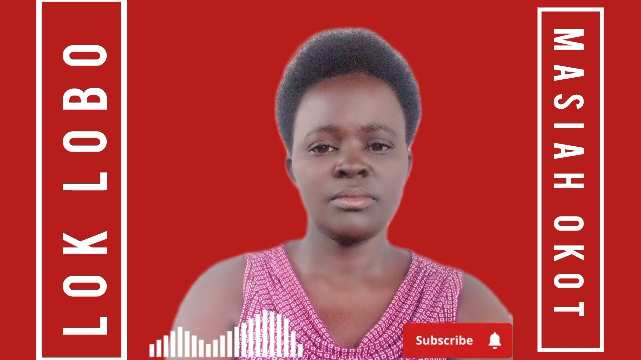 Lok Lobo By Masiah Okot 