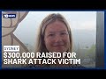$300,000 Raised For Sydney Shark Attack Victim Leah Stewart Who Lost Her Arm In Attack | 10 News