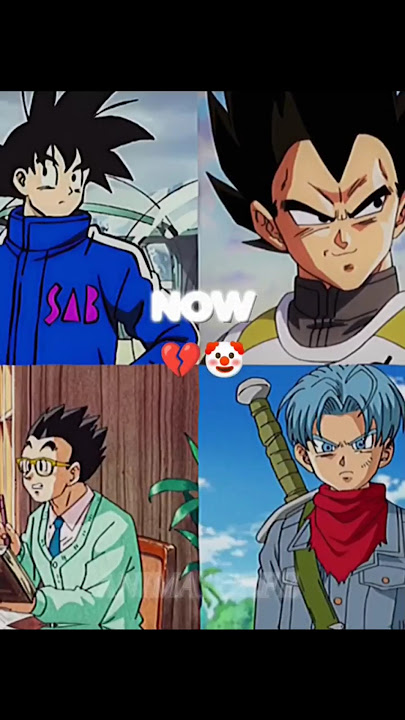 NOW 🤡 VS THEN 💀☠️ [DRAGON BALL Z EDIT DBS MANGA ANIME] #dragonball #dbz #dbs #goku #vegeta #gohan