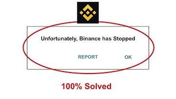 How To Fix Unfortunately Binance has stopped error problem solved on Android