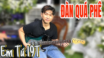 Cận Cảnh Ngón Đàn Em Tú 19 Tuổi  Quá Sung | Cổ Nhạc Thanh Tình