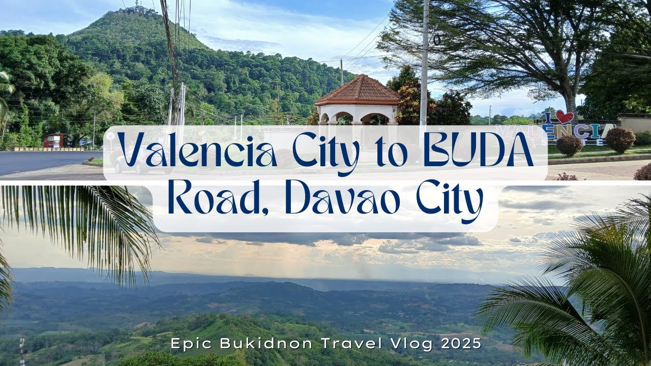 Epic Road Trip from Valencia City to BUDA, Davao City & Must-Visit Stops | Bukidnon Travel Vlog 2025
