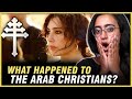 What on Earth Happened to the Arab Christians? - REACTION
