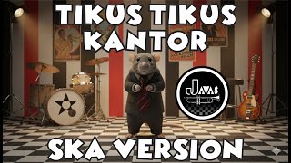 TIKUS TIKUS KANTOR - SKA VERSION (Song by Iwan Fals)