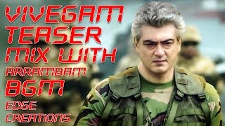 Vivegam Teaser | Arrambam Bgm | Video Mix | Thala Ajith | Yuvan Shankar Raja