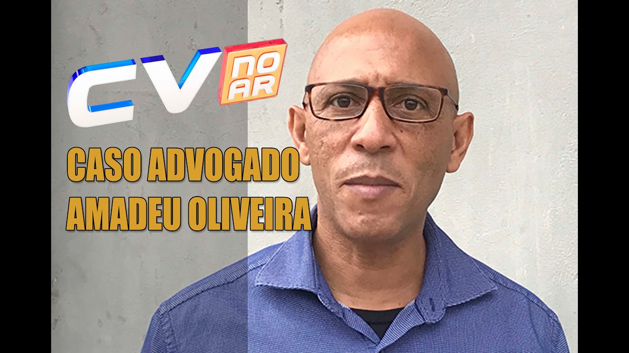 CASO ADVOGADO AMADEU OLIVEIRA