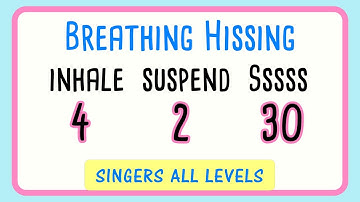 Breathing Hissing Exercise for Singers - 30 Second Sssss