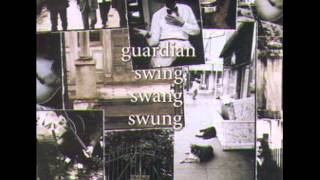 Video thumbnail of "Guardian - 1 - The Way Home Back - Swing Swang Swung (1994)"