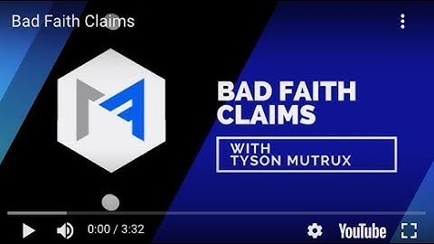 Bad Faith Claims