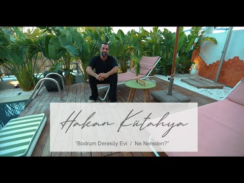 Hakan Kütahya'nın "Bodrum Dereköy Evi"nde ne, nereden?