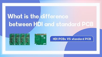 What is the difference between HDI PCB and standard PCB