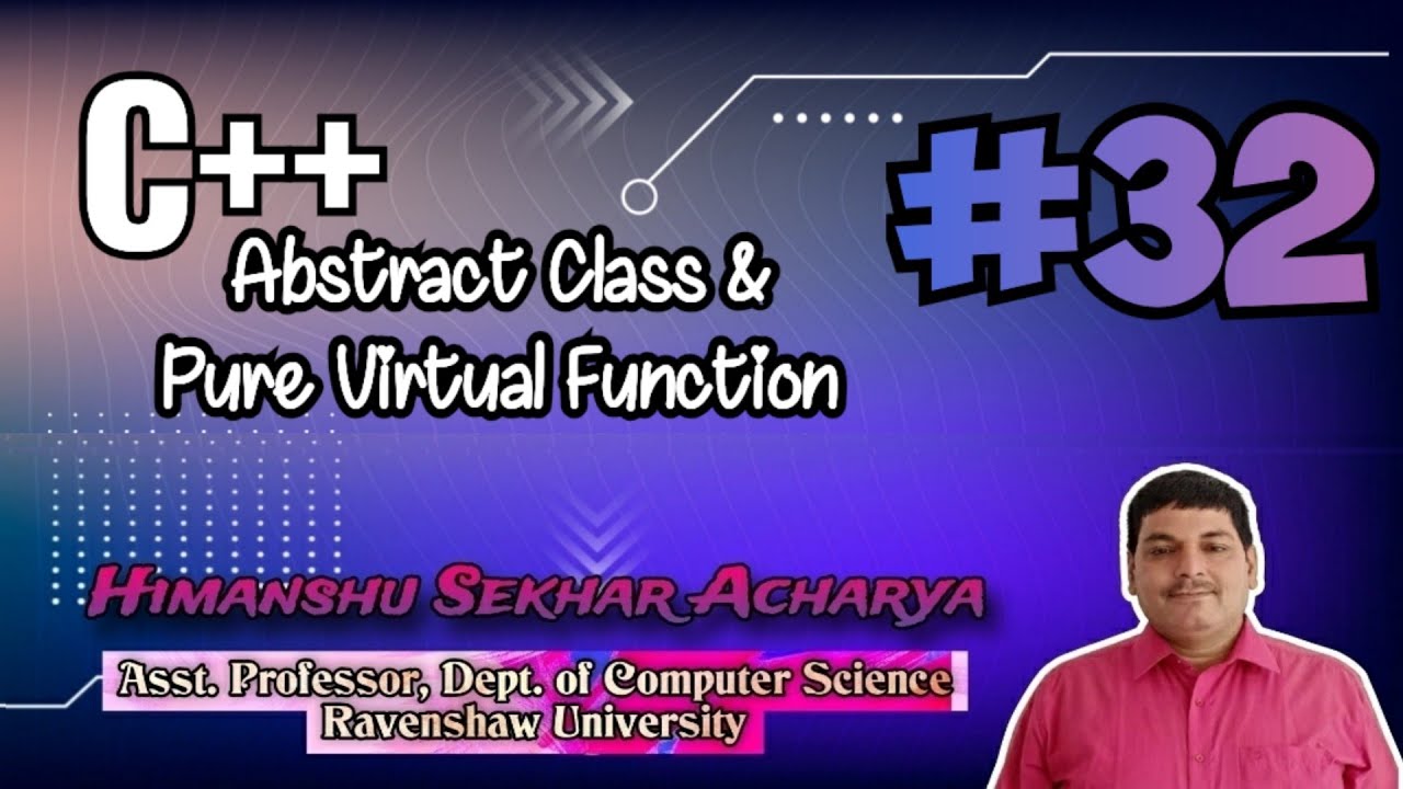 Abstract Class and Pure Virtual Function || Programming in C++ || Computer Science and Solutions