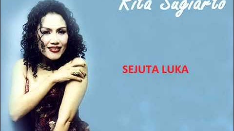 Rita Sugiarto : Sejuta Luka