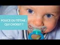 Pouce, tétine ou rien : qui choisit ?  - La Maison des maternelles #LMDM