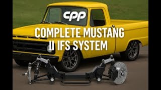 CPP - Complete Mustang II IFS System for 1965–79 Ford F100 Trucks.