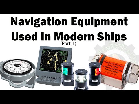 Navigation Equipment and Resources Used Onboard in a Modern Ships (Part 1)