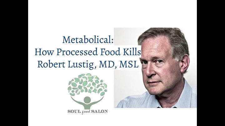 Robert Lustig, MD, MSL- SOUL Food Salon Virtual Sa...