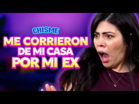 Me corrieron de casa… por mi ex | 🔥5 CHISMES🔥 | Dosis de Chismecito