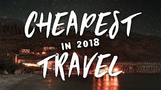 2018 Travel Cheap Travel Where To Go In 2018