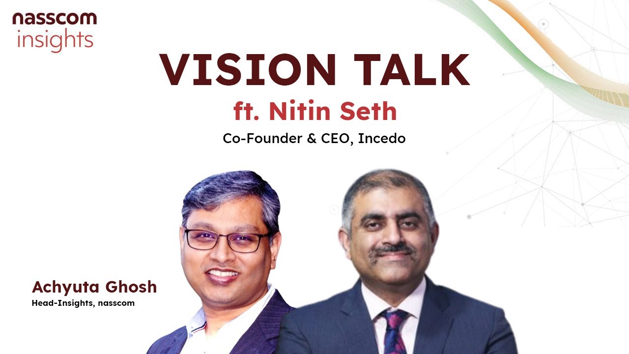 Vision Talk Ep.5 Ft. Nitin Seth, Co-Founder & CEO, Incedo - YouTube