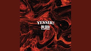 Yessir! (feat. Jeff Ryan)