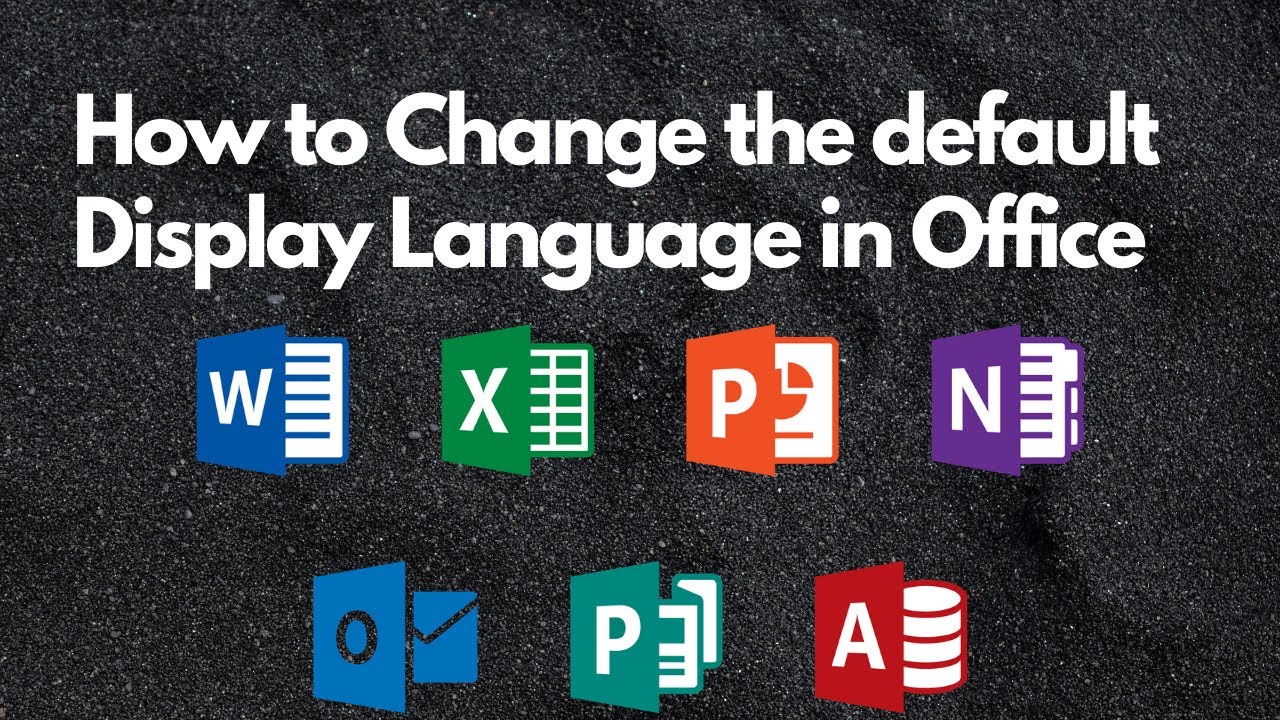 How To Change The Default Display Language In Microsoft Office.