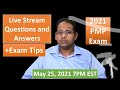 PMP 2021 Live Questions and Answers May 25, 2021 7PM EST