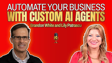 Automate Your Business With Custom AI Agents - Brandon White and Lily Patrascu