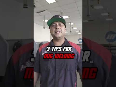 3 MIG Welding Tips From A Welding Instructor
