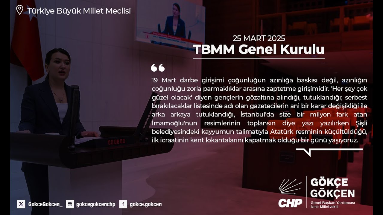 CHP'nin 19 Mart Darbesiyle İlgili Verdiği Grup Önerisi Hakkında Genel Kurul Konuşması | 25 Mart 2025