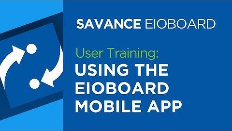 EIOBoard User Training - Using the EIOBoard Mobile App