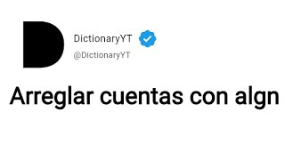 Arreglar cuentas con algn Meaning in English