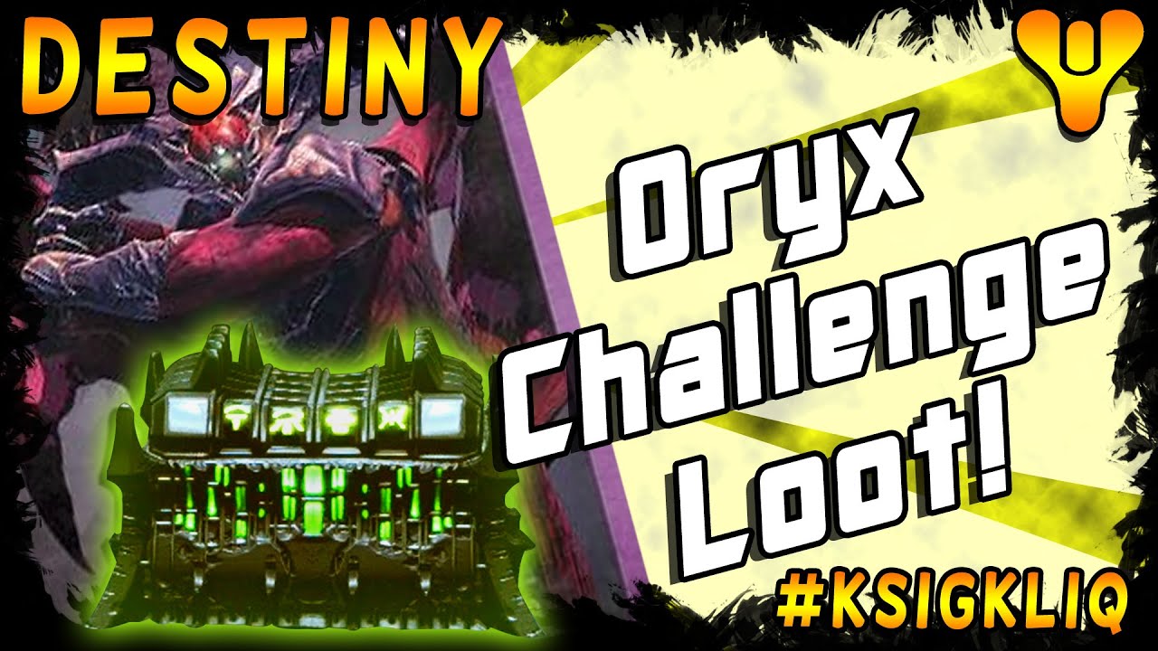 DESTINY [King's Fall] Oryx Challenge Rewards