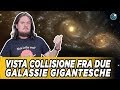 Vista collisione fra due galassie gigantesche