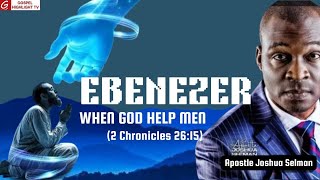 EBENEZER (WHEN GOD HELPS MEN) Full Sermon | Apostle Joshua Selman | Koinonia #apostlejoshuaselman