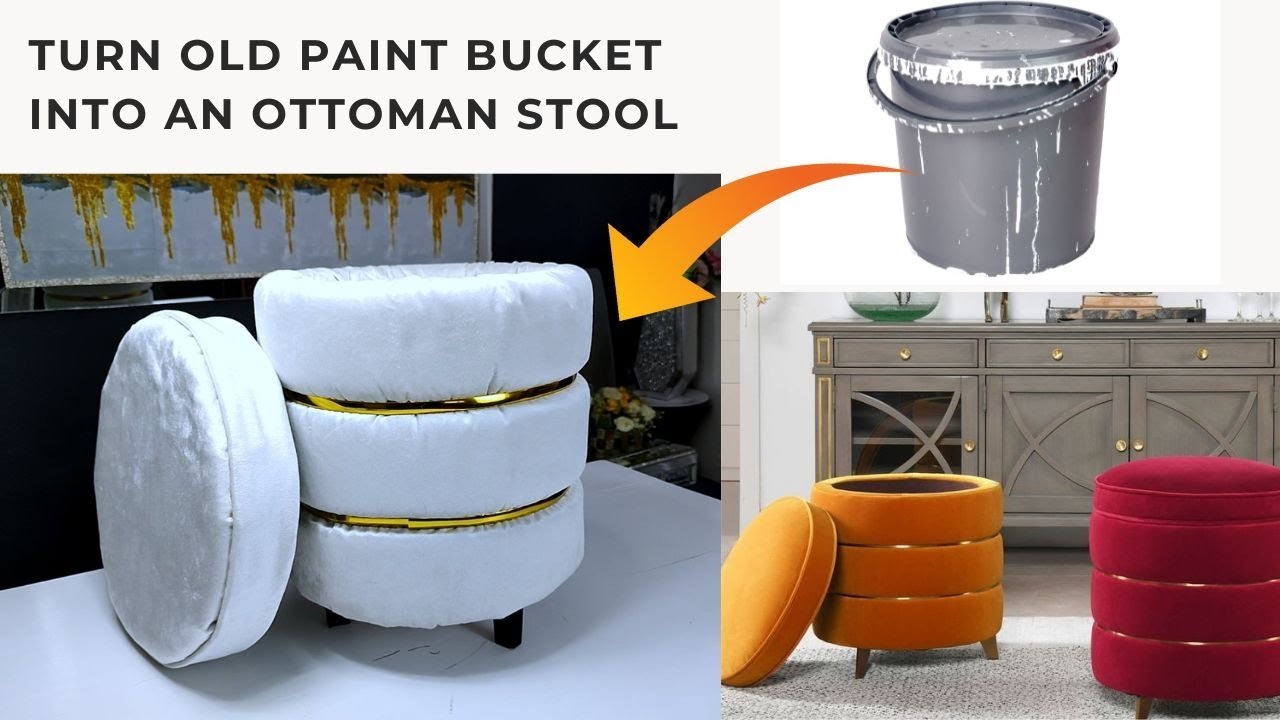 HOW TO TRANSFORM AN OLD PAINT BUCKET INTO an OTTOMAN STOOL & ORGANIZER
