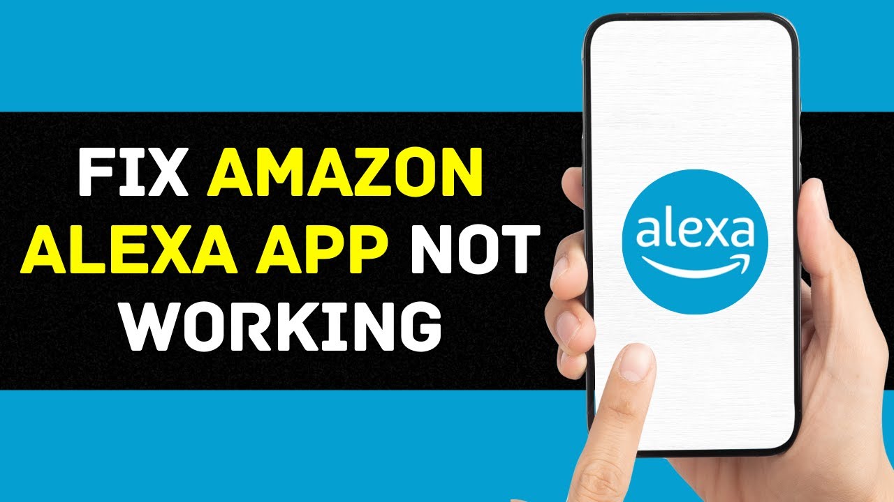 Amazon Alexa App Not Working: How to Fix Amazon Alexa App Not Working ...