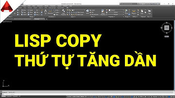 ✅ Lisp COPY SỐ THỨ TỰ TĂNG DẦN trong autocad (Copy objects in ascending order in autocad)