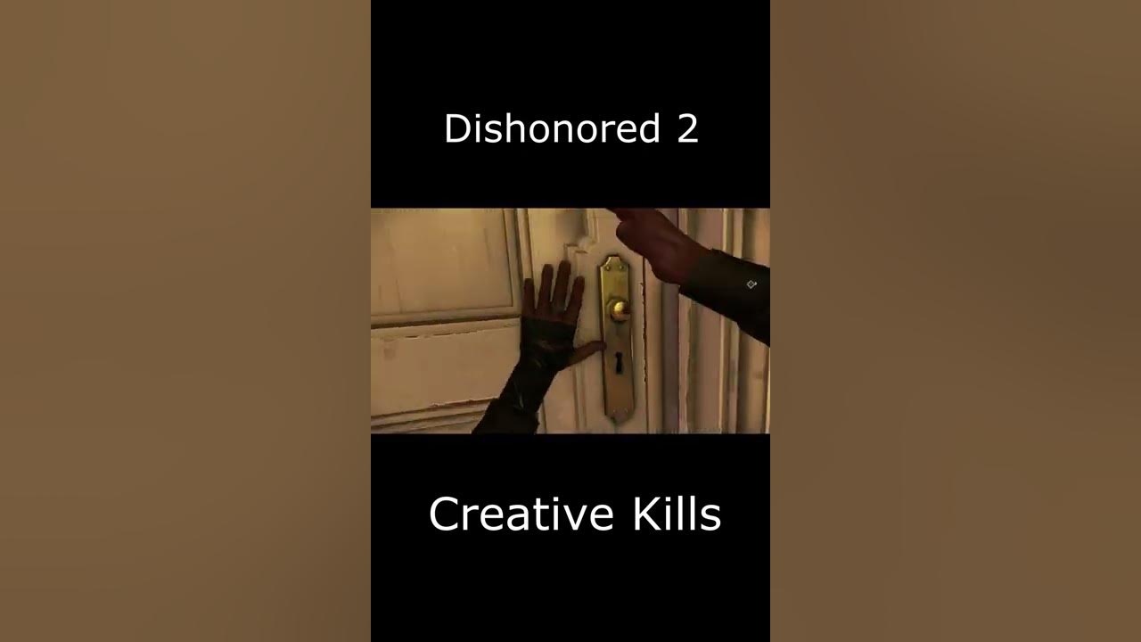 Dishonored 2 – Creative Kills Gameplay Video 
