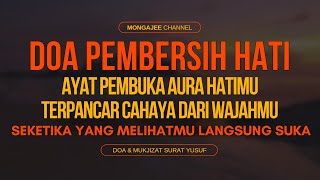 Download lagu RUQYAH PEMBERSIH HATI! Ayat Pembuka Aura Hati Agar Yang Melihatmu Seketika Langsung Suka