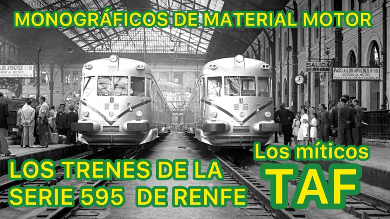 ⚙️Los MÍTICOS TRENES TAF de la Serie 595 de RENFE FERROCARRIL en España  MMM50