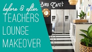 A Teachers Lounge Makeover