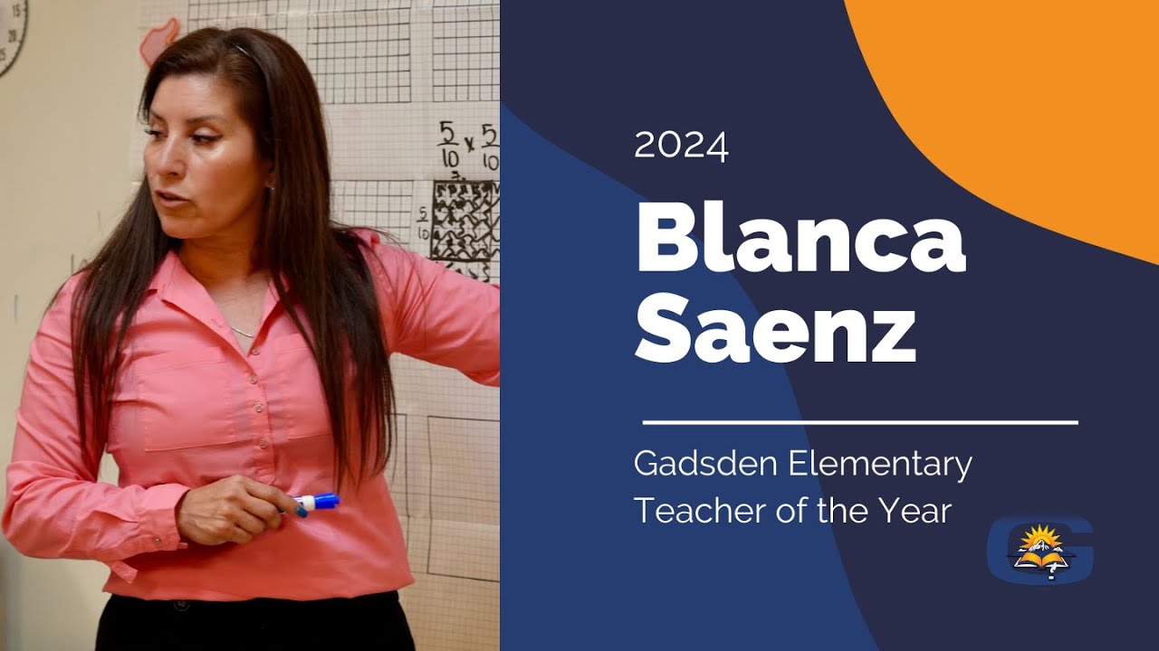 2024 Teacher of the Year for Gadsden Elementary - Blanca Saenz - YouTube