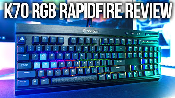 Corsair Gaming K70 RGB Rapidfire Keyboard Review!