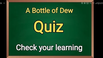 A bottle of dew. MCQs. Class 6. New book Poorvi. Check your learning. NCERT. KVS. BSEH. CBSE.