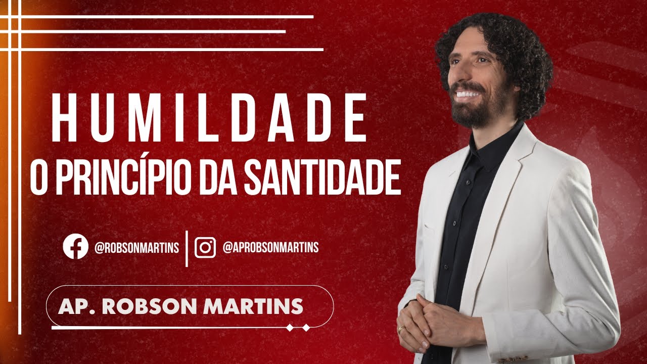 Humidade o princípio da santidade  - @aprobsonmartins