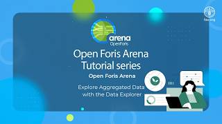 Explore Aggregated Data with the Data Explorer - Open Foris Arena Tutorial series