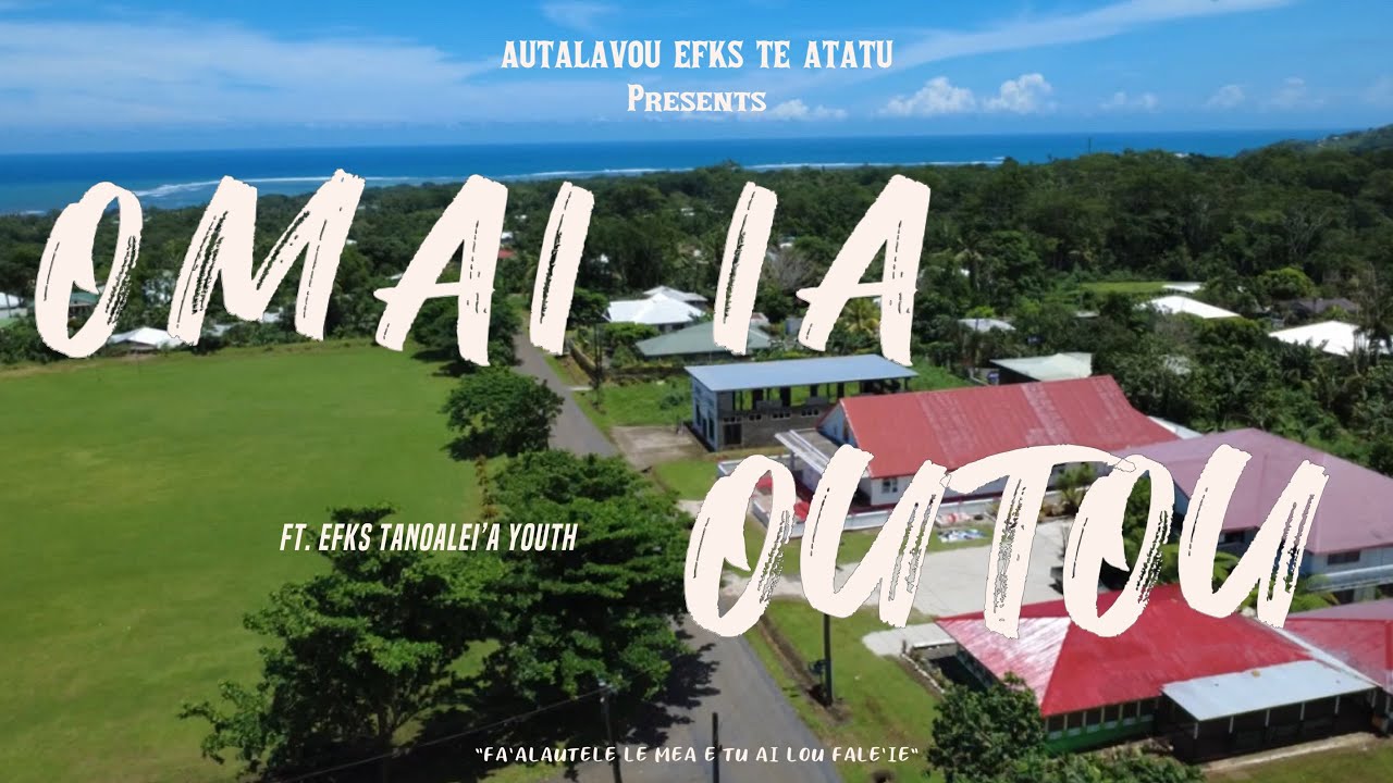 Autalavou EFKS Te Atatu - Omai Ia Outou (Official Music Video)