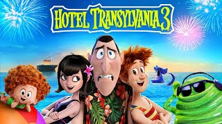 Hotel Transylvania 3: Summer Vacation (2018) Movie || Adam Sandler, Selena Gomez|| HD Facts & Review